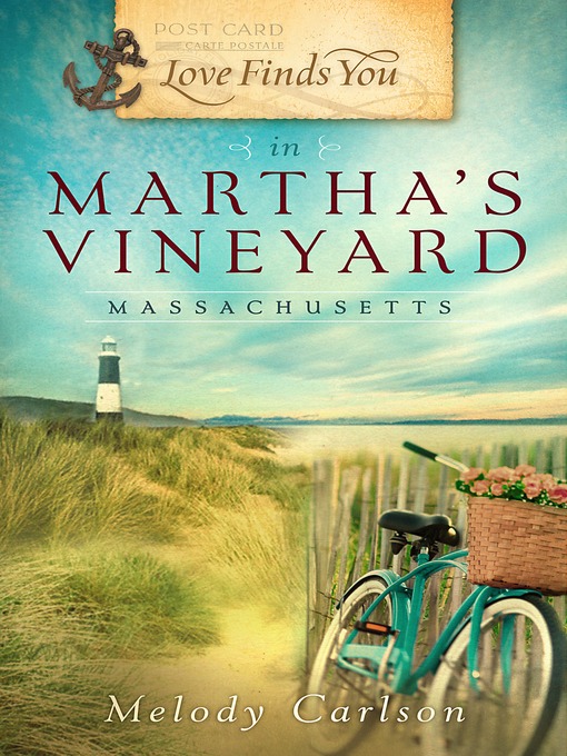 Title details for Love Finds You in Martha's Vineyard by Melody Carlson - Wait list